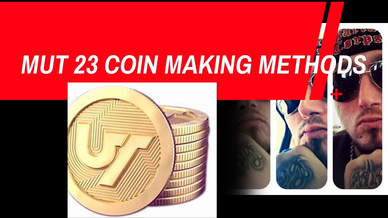 MUT23 LEGENDS DROP ONE MUT 23 COIN MAKING METHODS