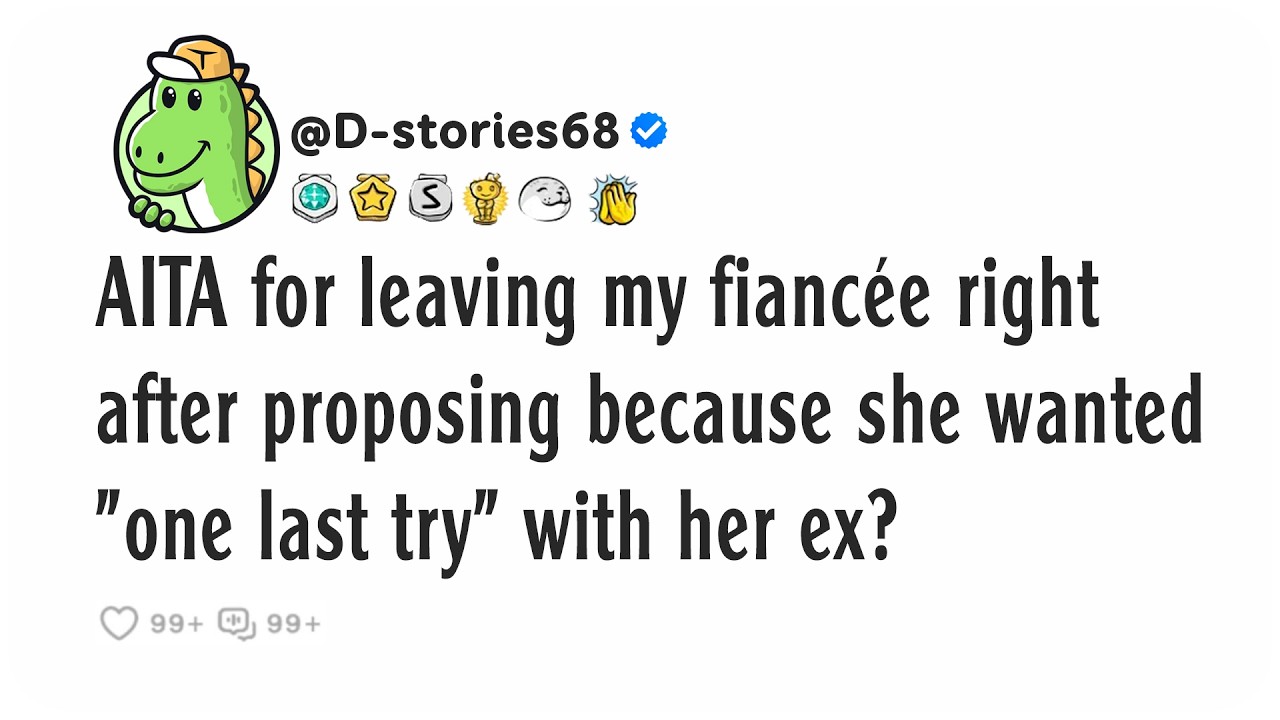 AITA for leaving my fiancée right after proposing because she wanted 