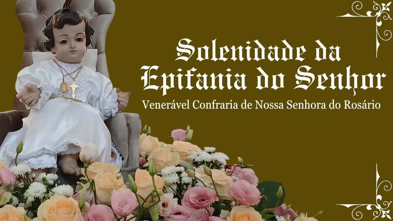 SANTA MISSA SOLENE DA EPIFANIA DO SENHOR, 