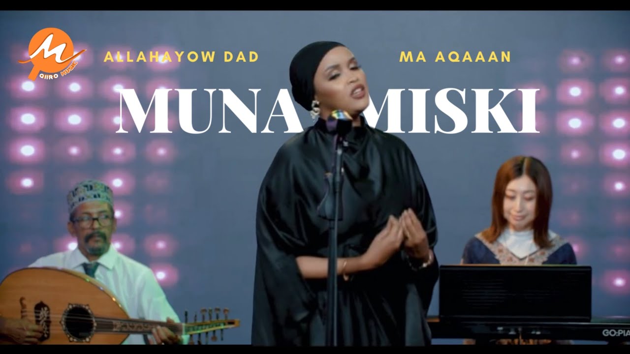 MUNA MISKI | ALLAHAYOW DAD MA AQAAN | QAACI SHOW 2025