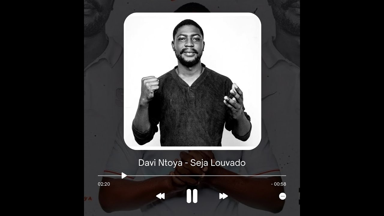 DAVI NTOYA - SEJA LOUVADO