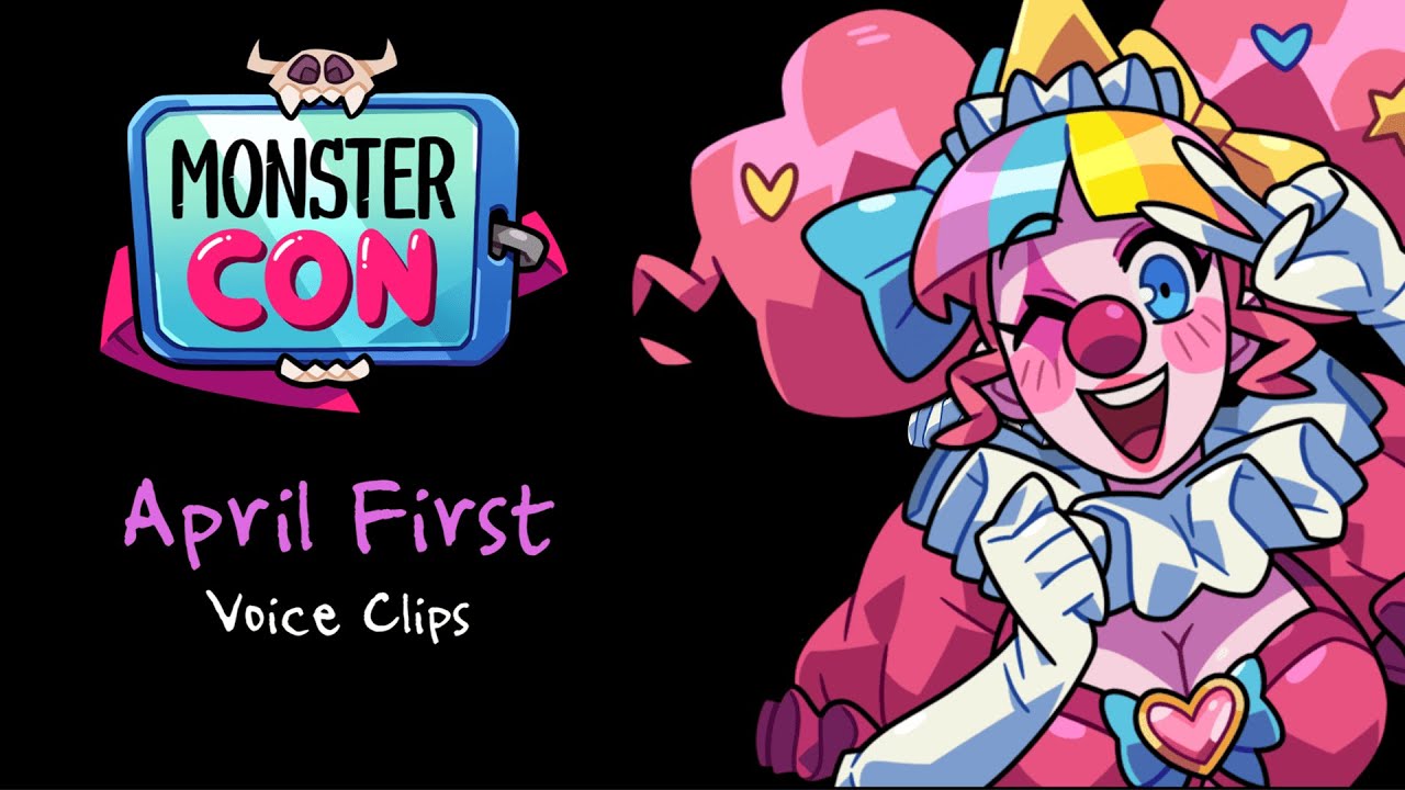 Monster Con ~ April First (Voice Clips)