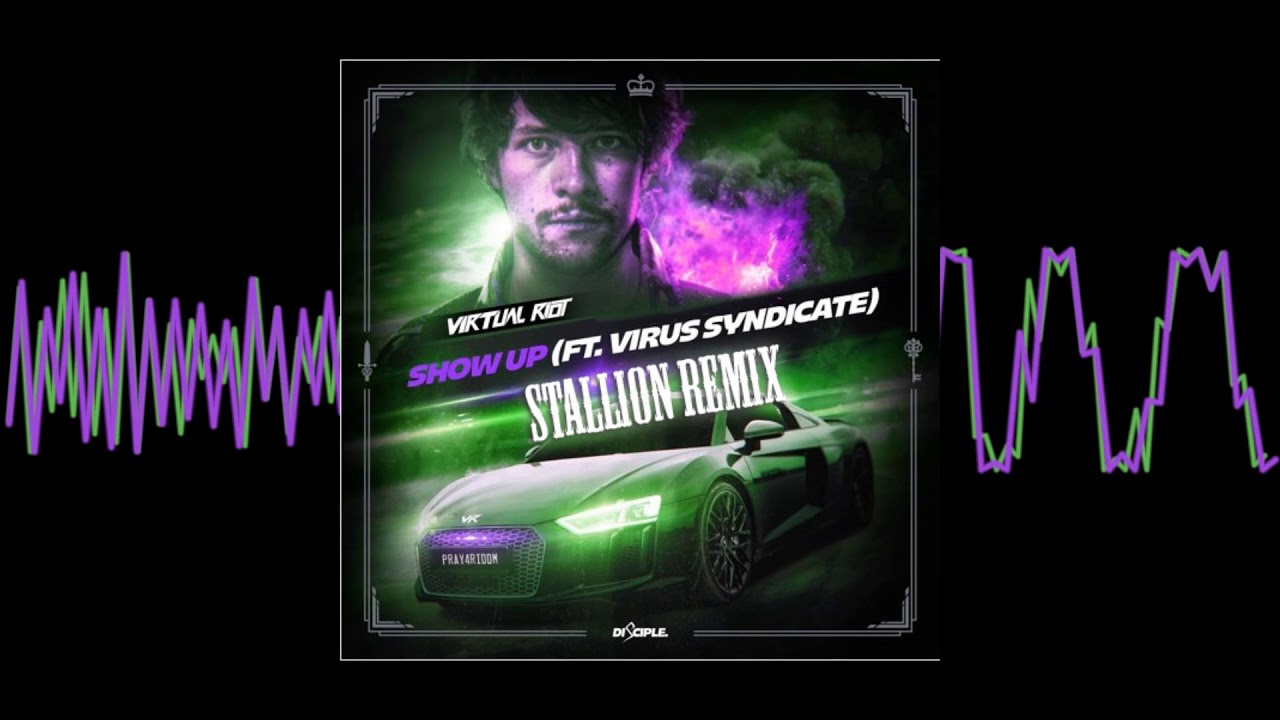 Virtual Riot - Show Up feat. Virus Syndicate(Stallion Remix)