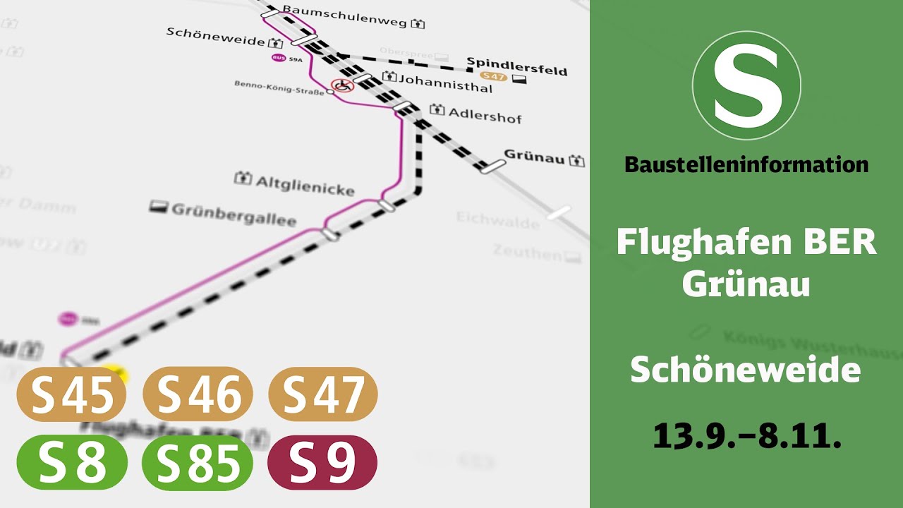 S-Bahn Berlin Bauinfo | Flughafen BER/Grünau – Schöneweide (S45, S46, S47, S8, S85, S9)