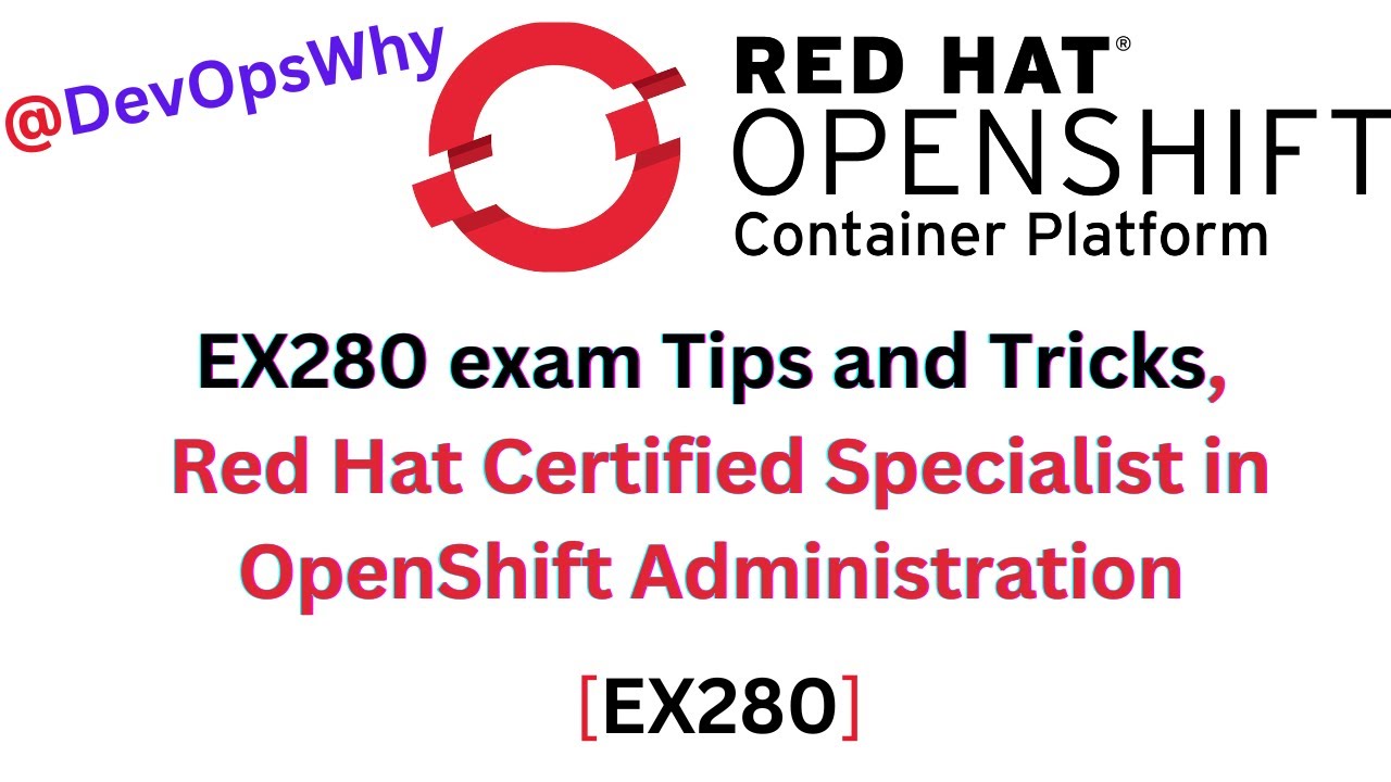 EX280 exam training, Red Hat Certified Specialist in OpenShift Administration #EX280