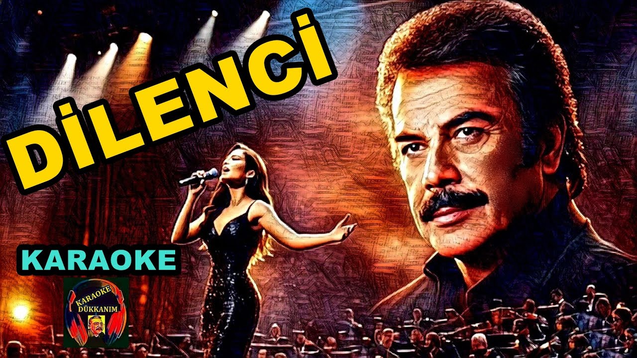 ༺ 🌟 ༻  DİLENCİ  ༺ 🌟 ༻       ORHAN GENCEBAY   🎤  KARAOKE  🎤