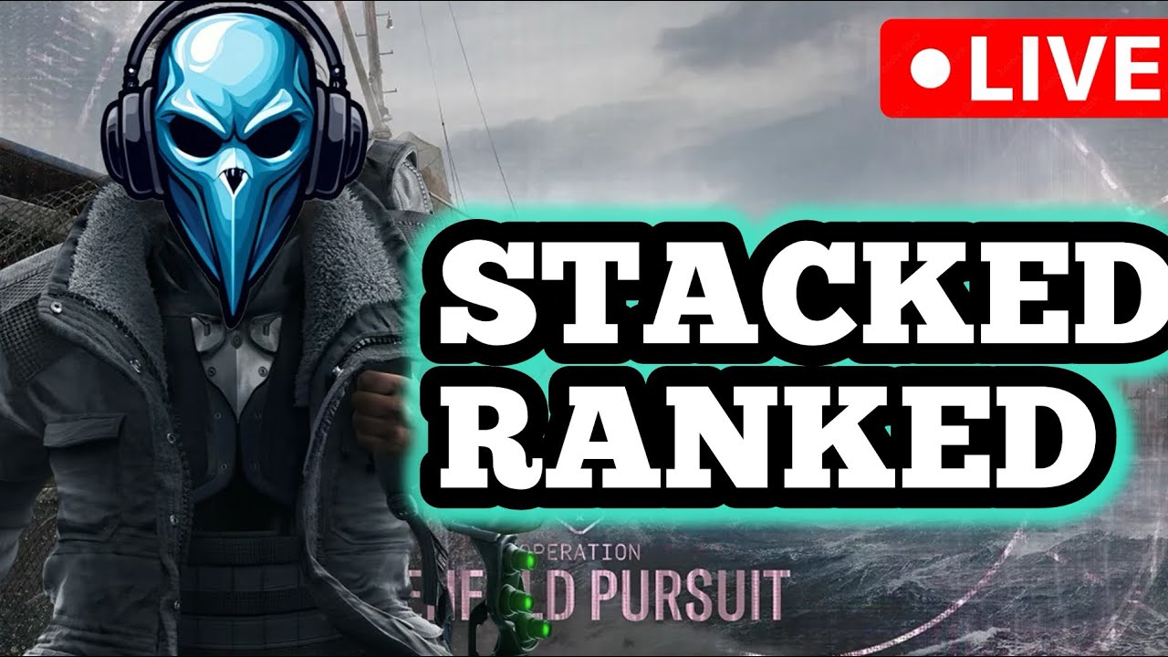 Stacking Up In Ranked - R6 Siege Livestream