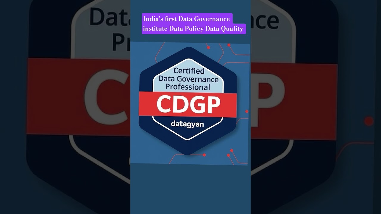 India's first Data Governance institute Data Policy Data Quality Data Privacy MDM Data Catalog