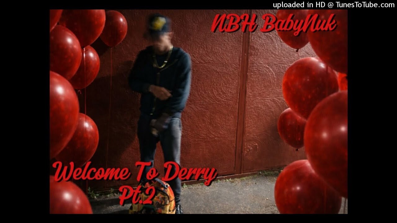 NBH BabyNuk - Welcome To Derry Pt.2 (Official Audio)  |  Prod. By 