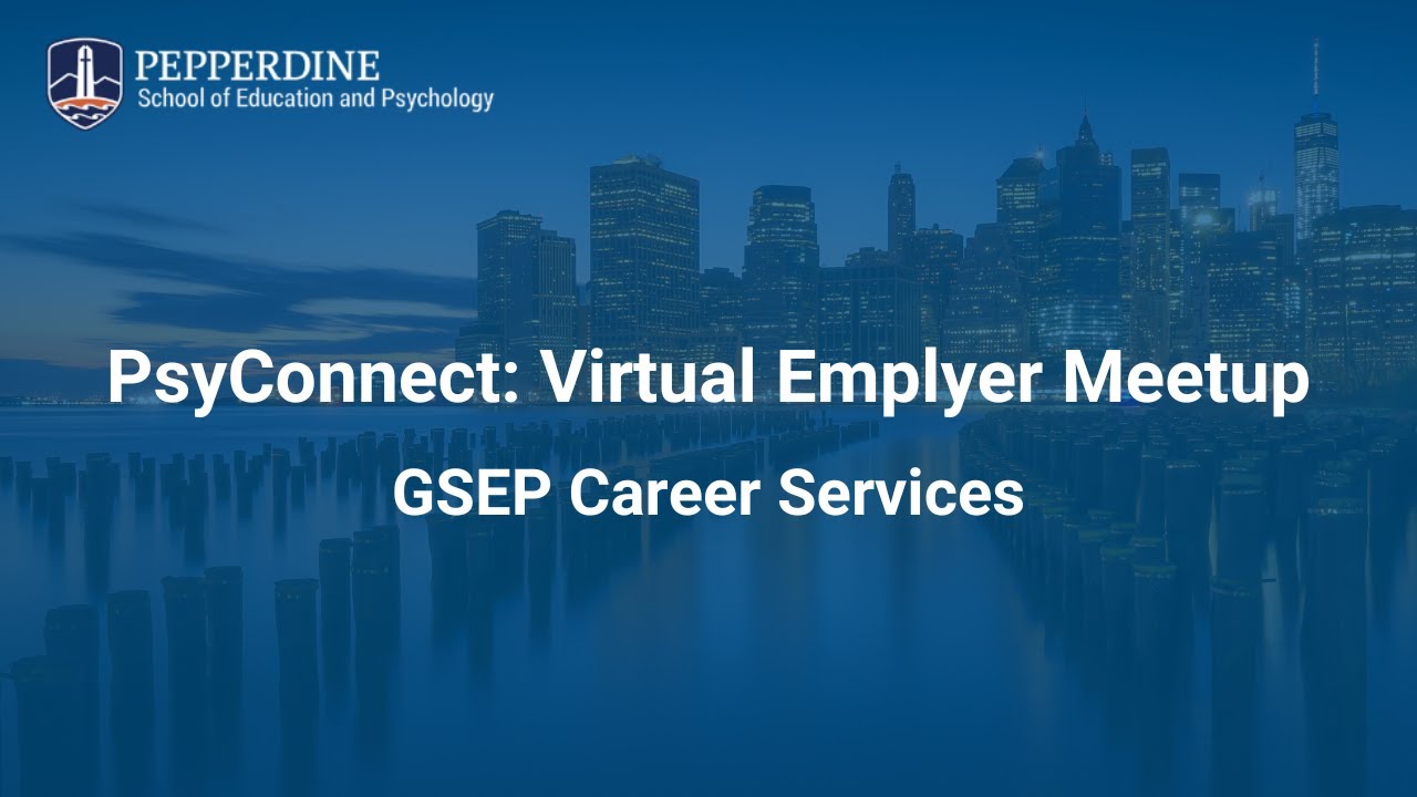 GSEP's 2025 PsyConnect Virtual Employer Meetup