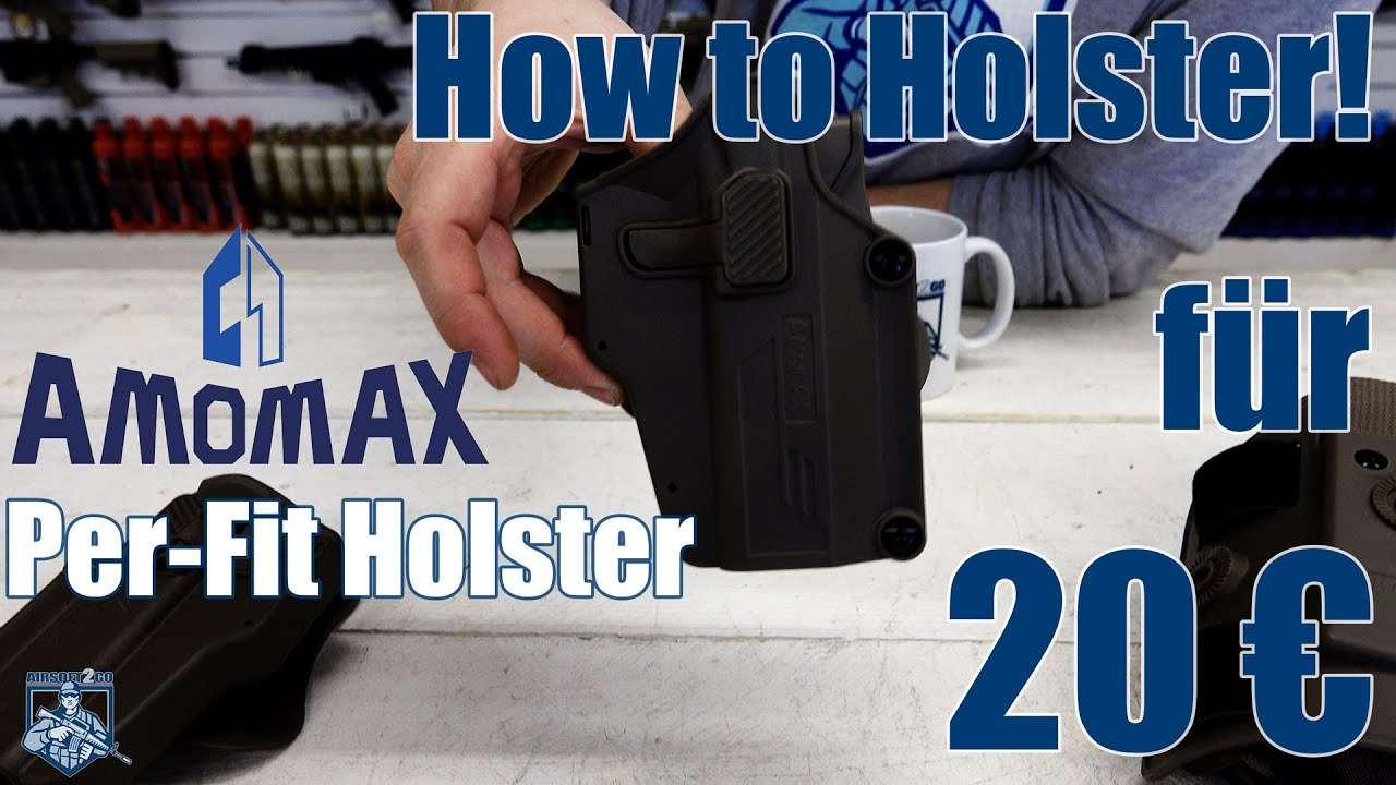 How to Holster mit dem Amomax Per-Fit! Was kann das Holster für 20€?