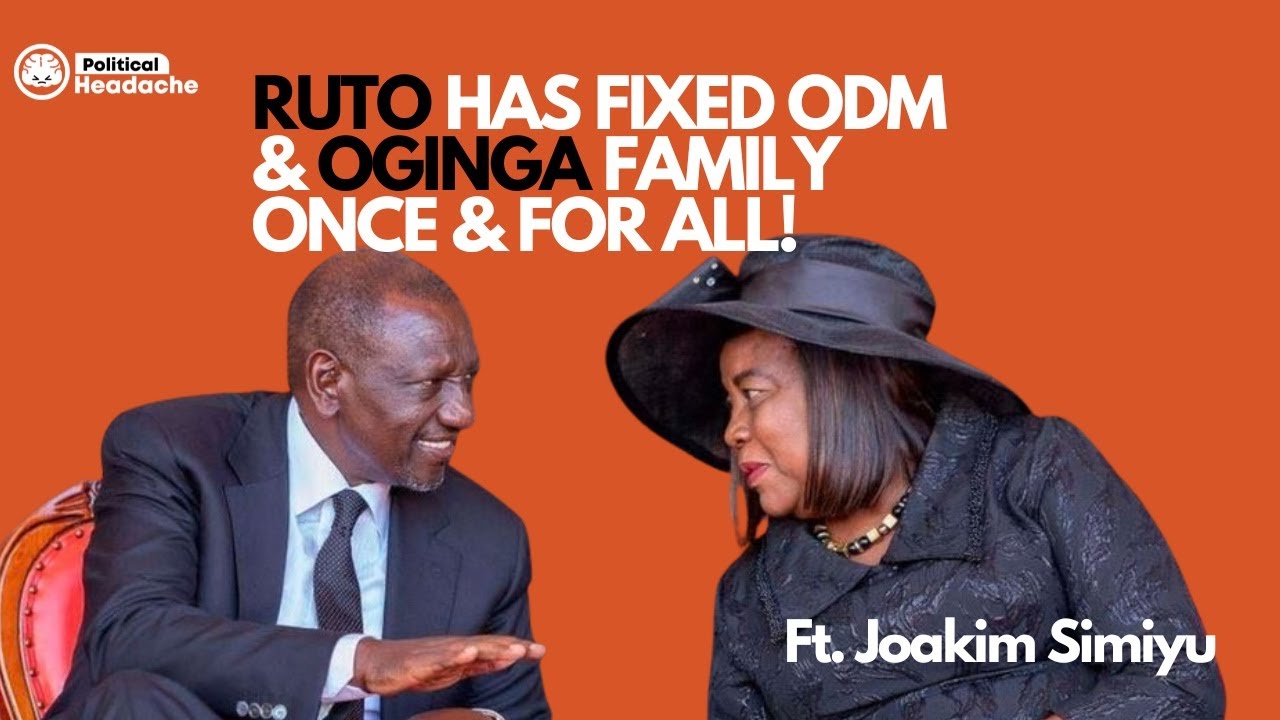 RUTO HAS FIXED  BOTH ODM & OGINGA FAMILY