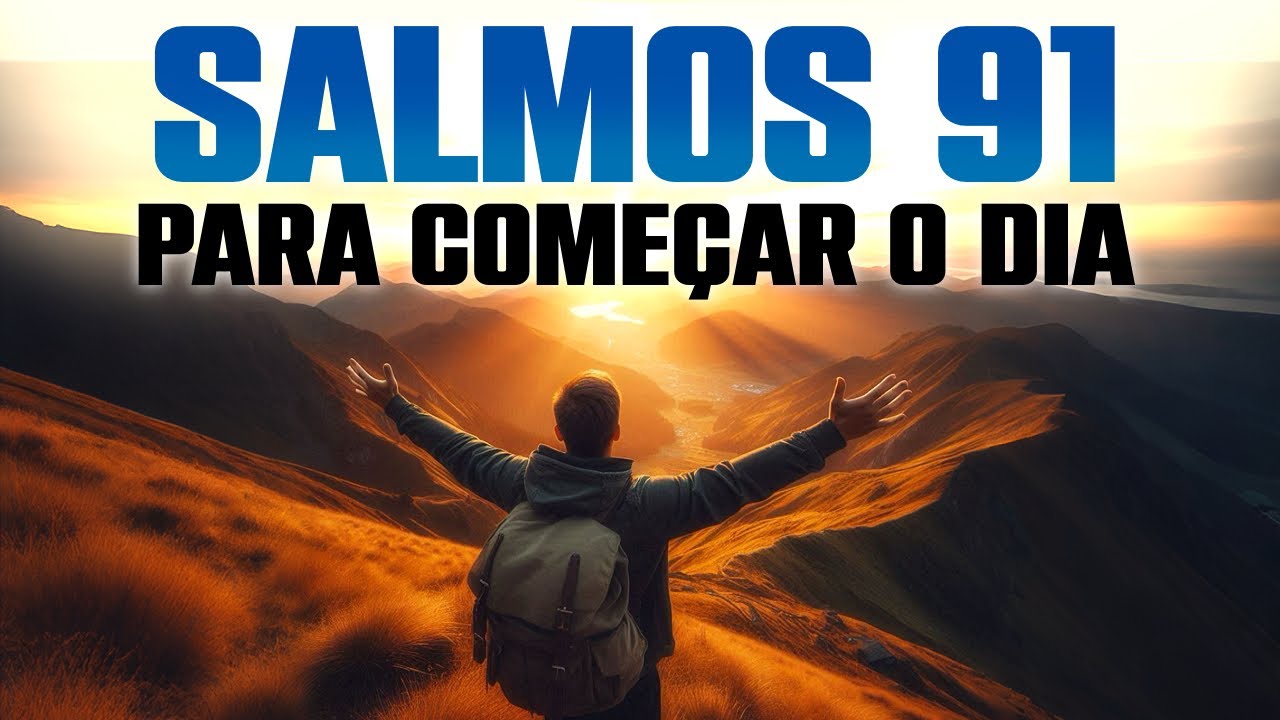 Proteção Divina para o Seu Dia - Oração do Salmo 91 - Oração da Manhã