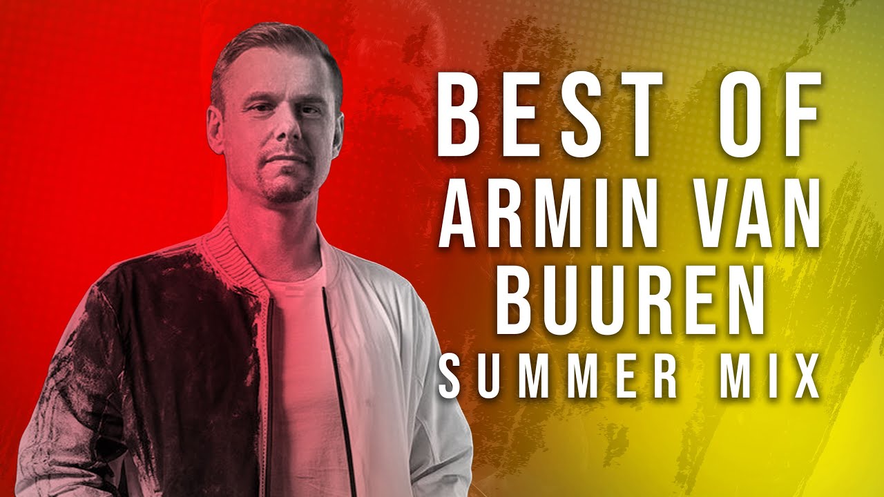 Armin van Buuren:  Best Songs Of All Time 🎶🔥Summer Mix 2025