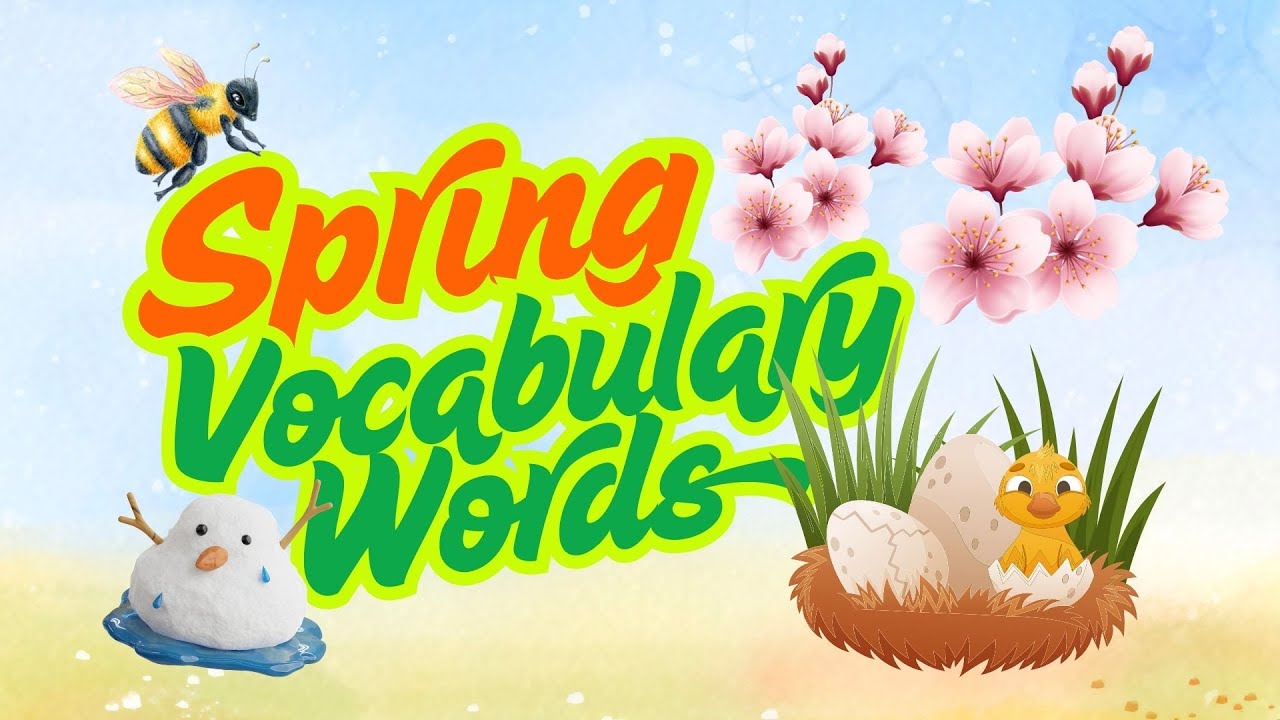 50 Spring Vocabulary Words for ESL Learners &ndash; Learn with Examples!