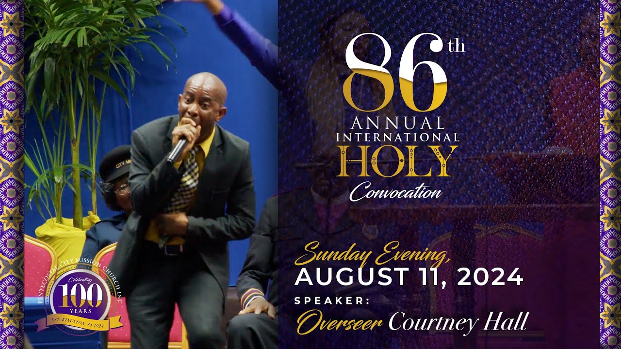 86th Annual Holy Convocation | Sunday Evening, August 11, 2024