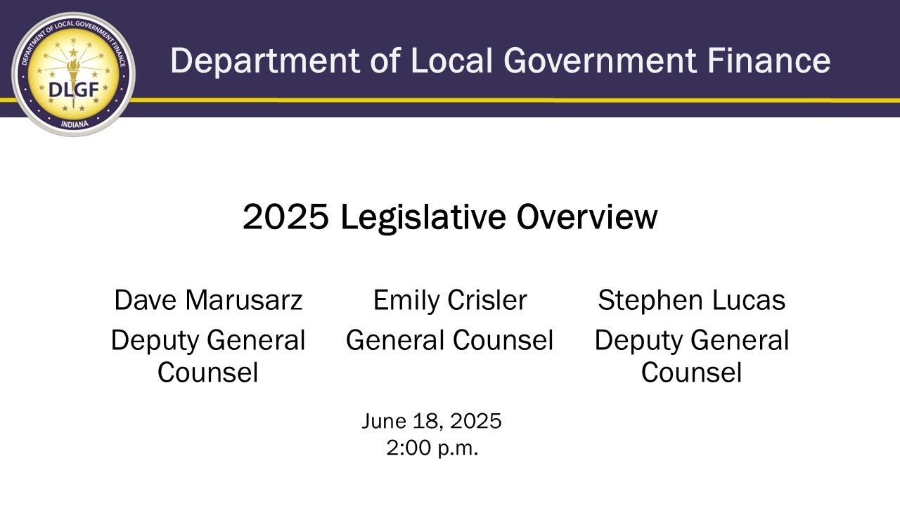 DLGF Webinar - 2025 Legislative Update 2 p.m.