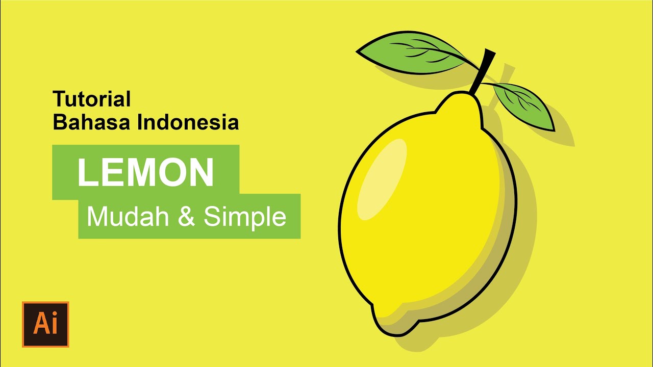 #54 Tutorial Illustrator | Cara Membuat Desain Vector Lemon Fruit di Adobe Illustrator 2021