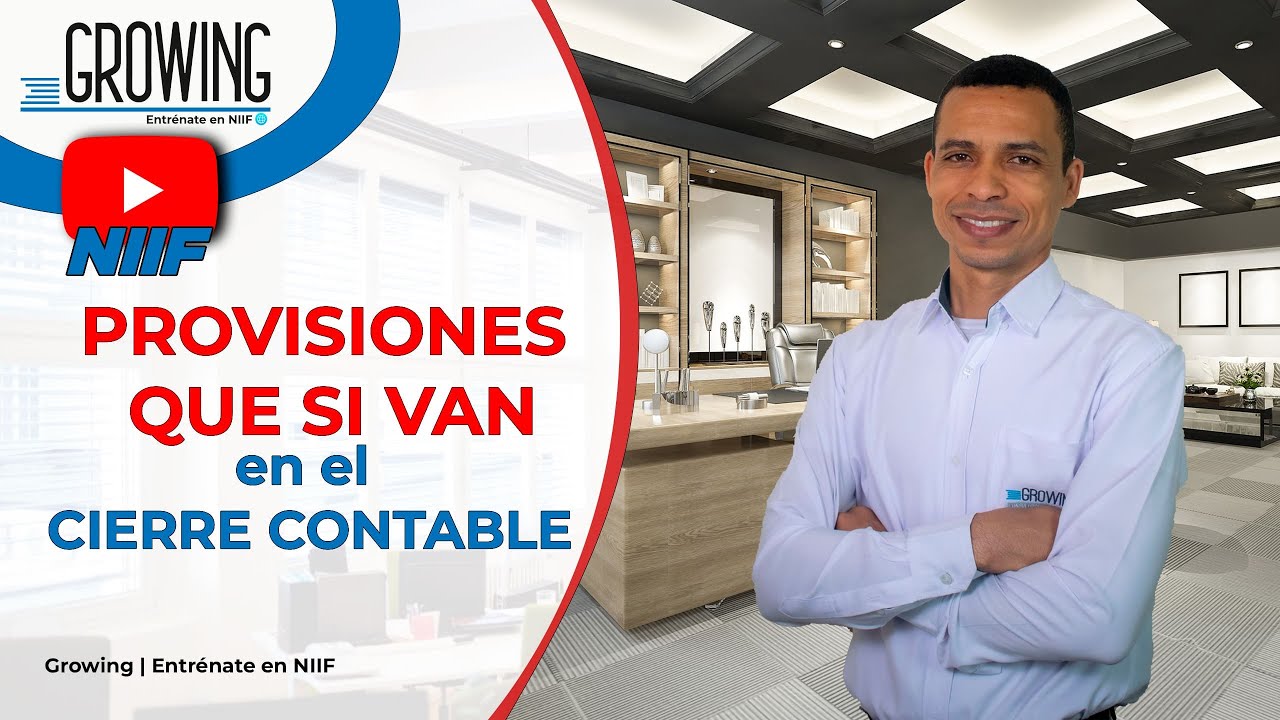 PROVISIONES en el CIERRE CONTABLE según NIIF | ¡Estas SÍ deben aplicarse!
