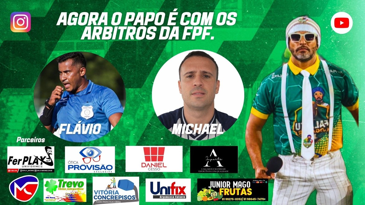 AGORA O PAPO É COM OS ÁRBITROS DA FPF.
