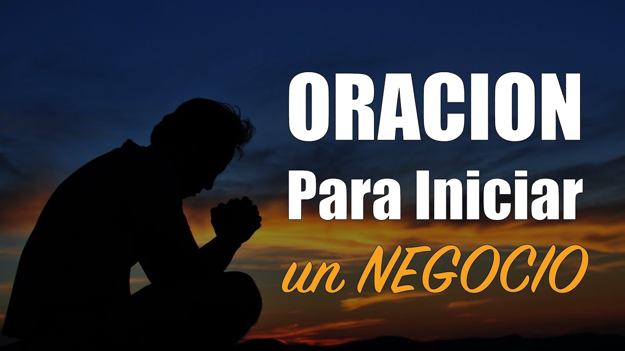 Oracion Para Iniciar un NEGOCIO