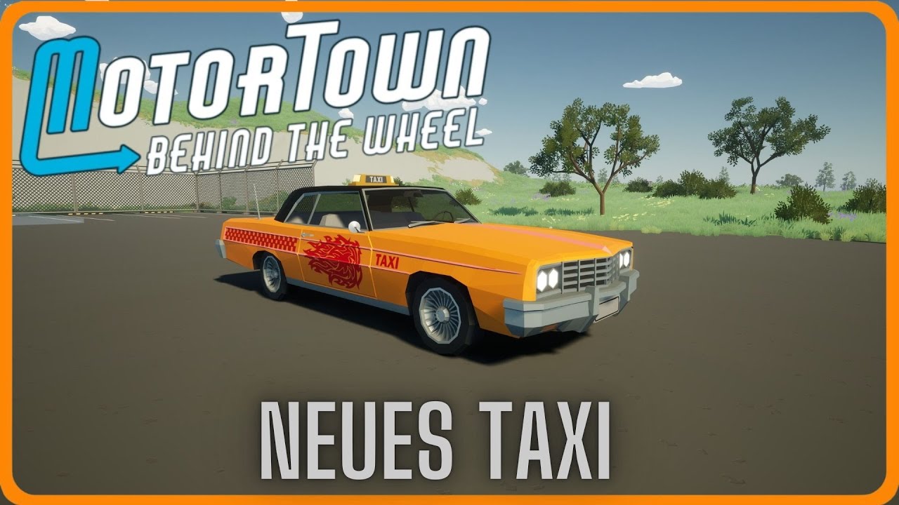 Motor Town -  Neues Taxi!