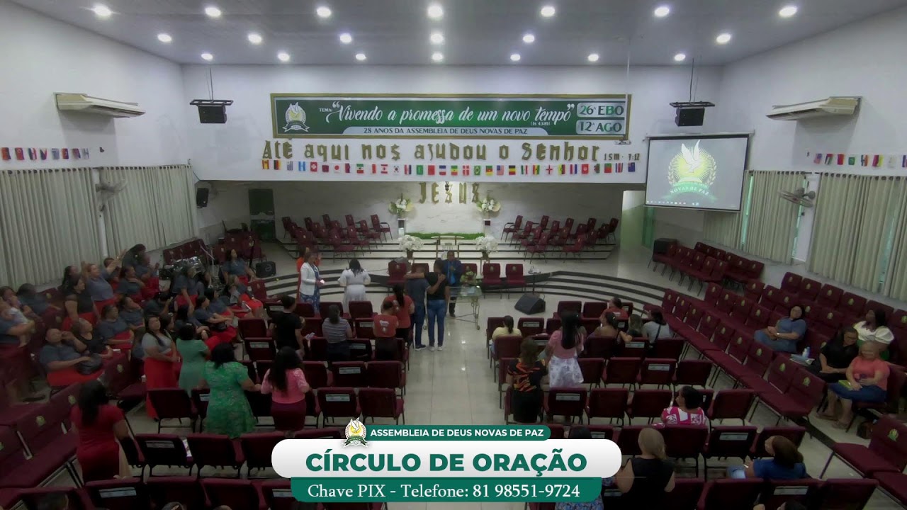 CÍRCULO DE ORAÇÃO - ASSEMBLEIA DE DEUS NOVAS DE PAZ - TEMPLO CENTRAL JARDIM PIEDADE