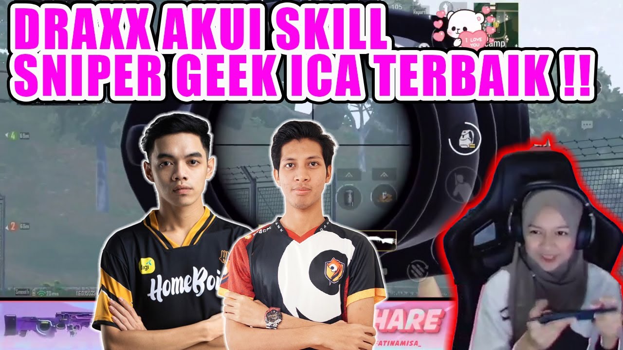 DRAXX AKUI SKILL SNIPER GEEK ICA TERBAIK !! ICA DRAXX AJIJI PUBG MOBILE