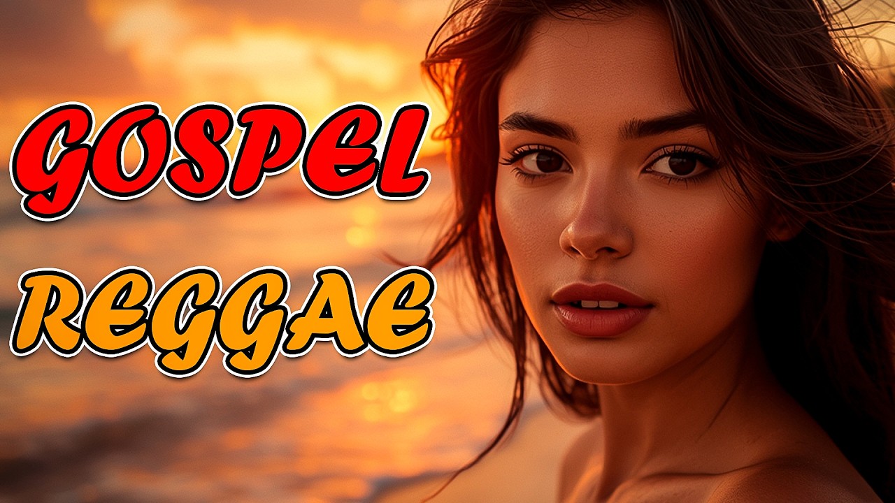 [ Gospel Reggae 2025 ]🔥 Uplifting Worship Songs for Your Soul ✝️