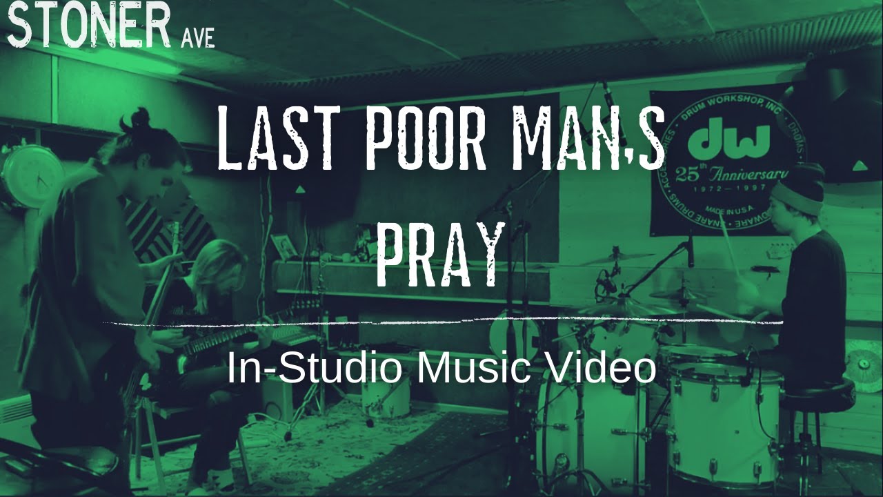 Stoner Avenue - Last Poor Man's Pray | Music Video