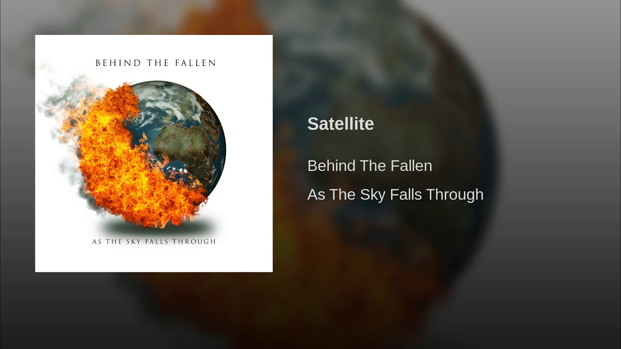 Satellite - Behind The Fallen