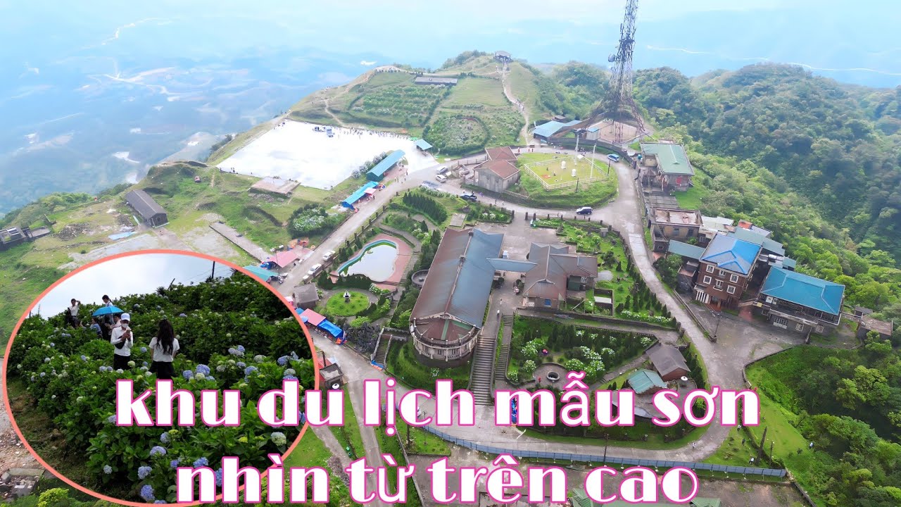 Toàn cảnh khu du lịch mẫu sơn nhìn từ trên cao |  nhật ký cuộc sống