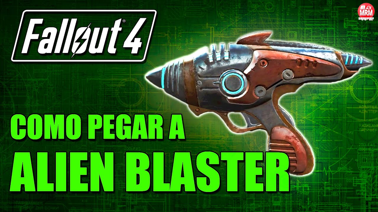 Fallout 4 - COMO PEGAR A ALIEN BLASTER ( Disparador Alienígena )