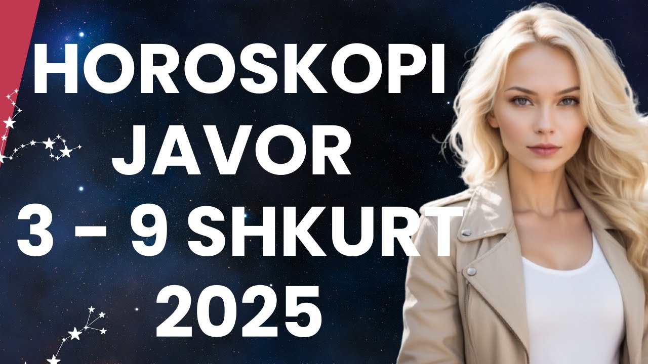 Horoskopi JAVOR 3   9 SHKURT 2025 për të gjitha shenjat