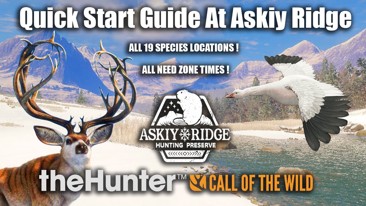 Quick Start Guide At Askiy Ridge - theHunter Call of the wild