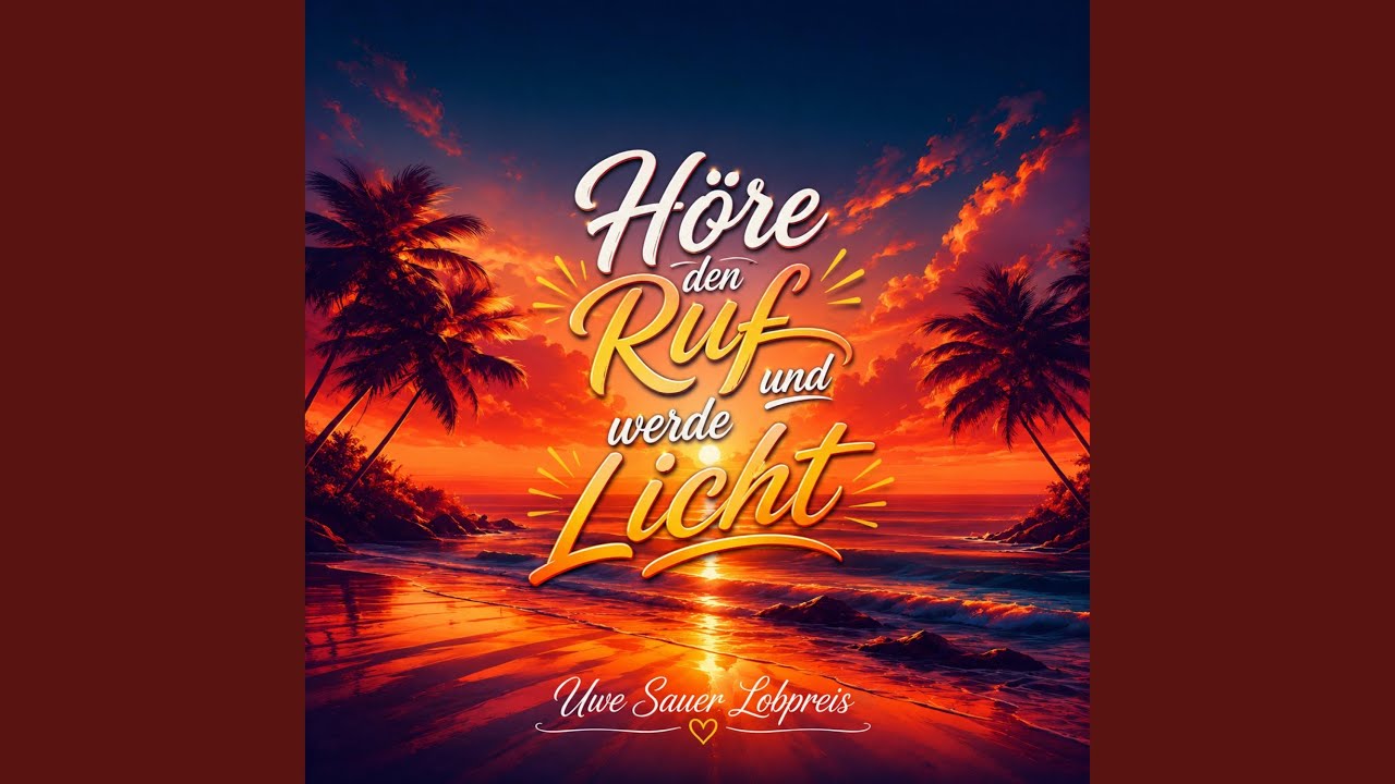 Höre den Ruf und werde Licht