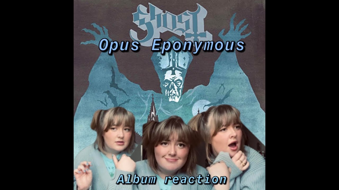 ⚰️GHOST "OPUS EPONYMOUS" ALBUM REACTION (this is not what I expected...)⚰️