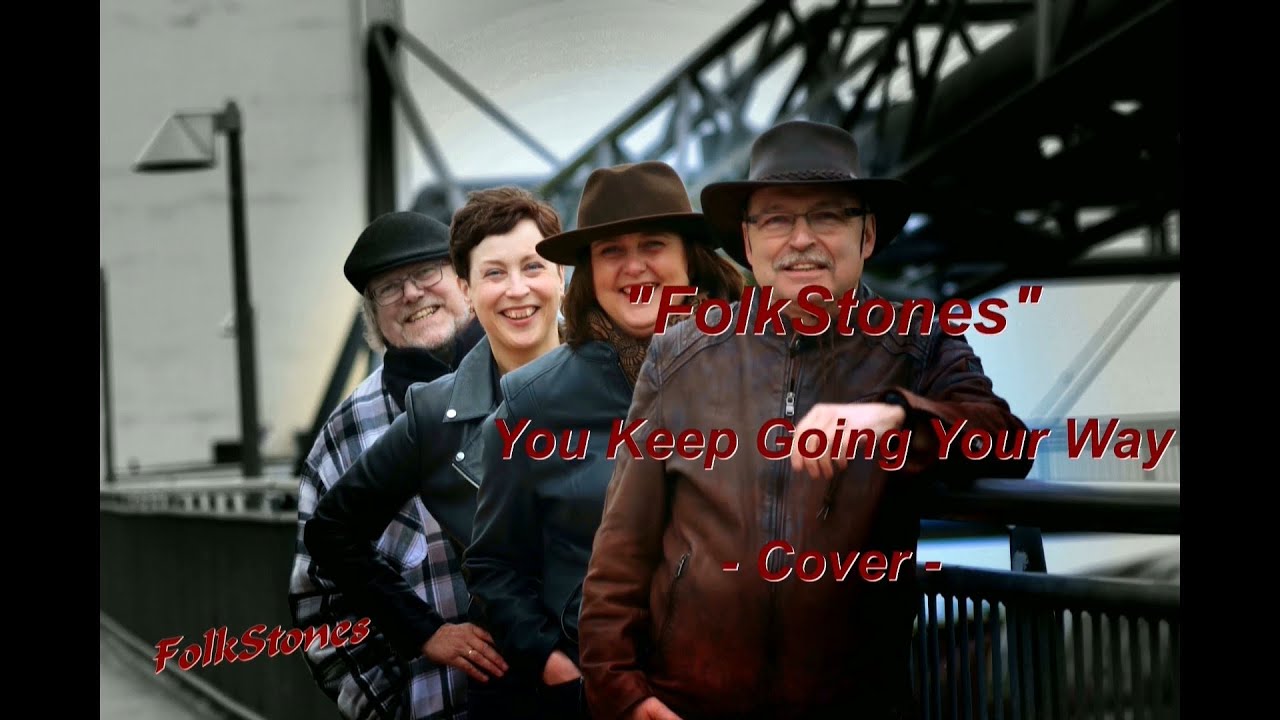 You Keep Going Your Way - FolkStones