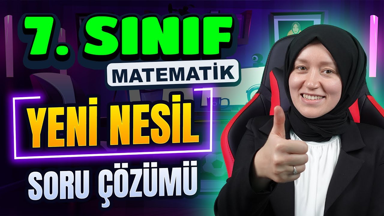 7. Sınıf Matematik | Karışık Yeni Nesil Soru Çözümü 