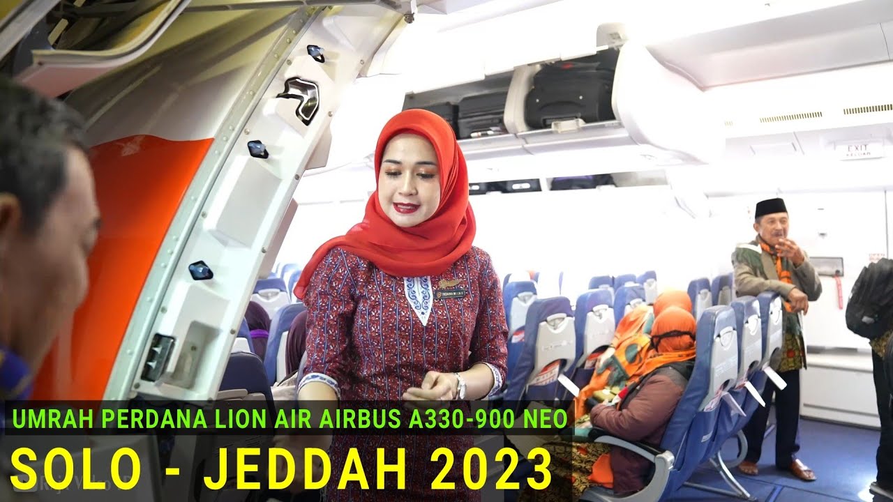 Terbang Umrah Perdana Solo - Jeddah dengan Lion Air Pesawat Airbus A330-900Neo 2023
