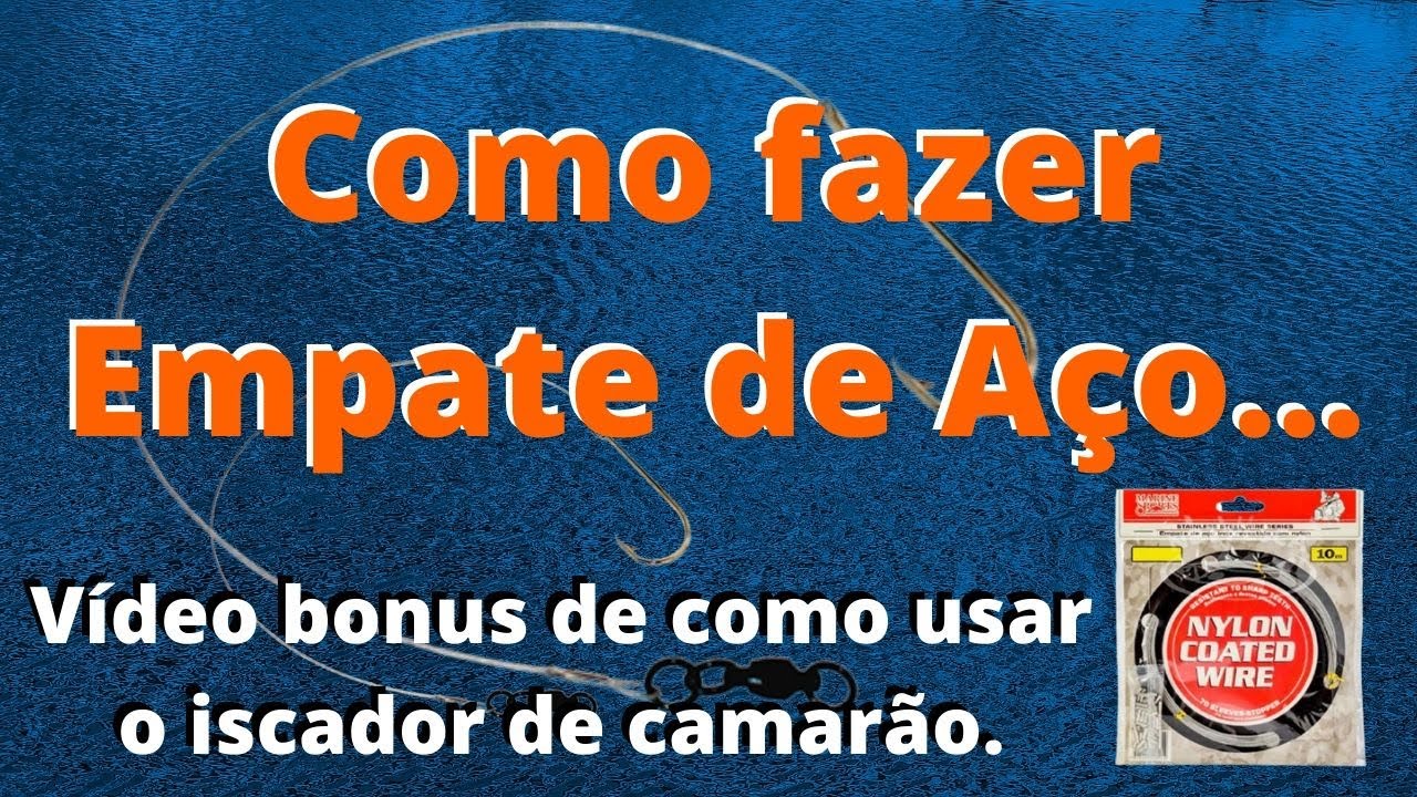 COMO FAZER EMPATE DE AÇO (COMO USAR O ISCADOR DE CAMARÃO).