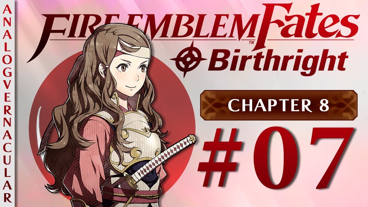 #07 Тест | Fire Emblem Fates Birthright | Глава 8: Яростные ветры | Текстуры 4K HQ