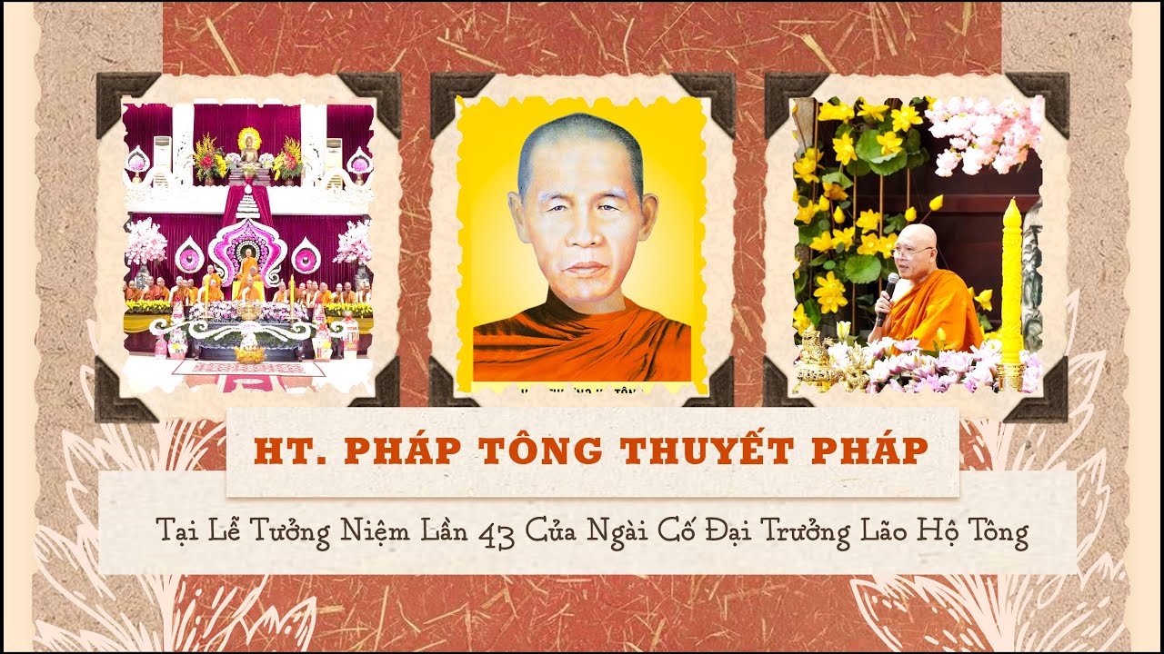 Pháp Thoại: Vô Ngã Tánh - HT Pháp Tông thuyết giảng tại lễ Tưởng niệm Ngài Cố Đại Trưởng lão Hộ Tông