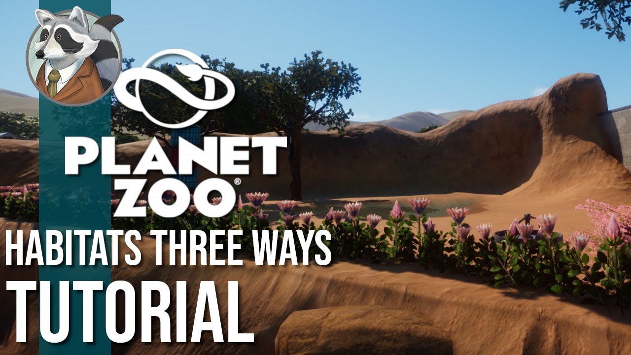 Habitats 3 Ways [Habitats 101] | Tutorial | Planet Zoo Ep. 2