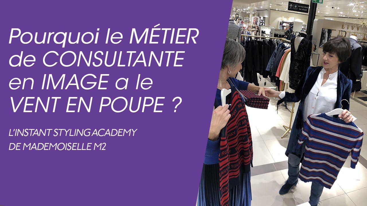 Pourquoi le métier de conseil en image a-t-il le vent en poupe ? L'instant Styling Academy de M2