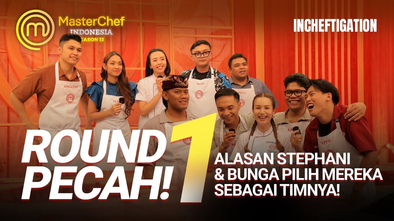 ROUND 1 PECAH! ALESAN Stephani & Bunga pilih mereka sebagai TIMnya | #masterchefindonesiaseason13 