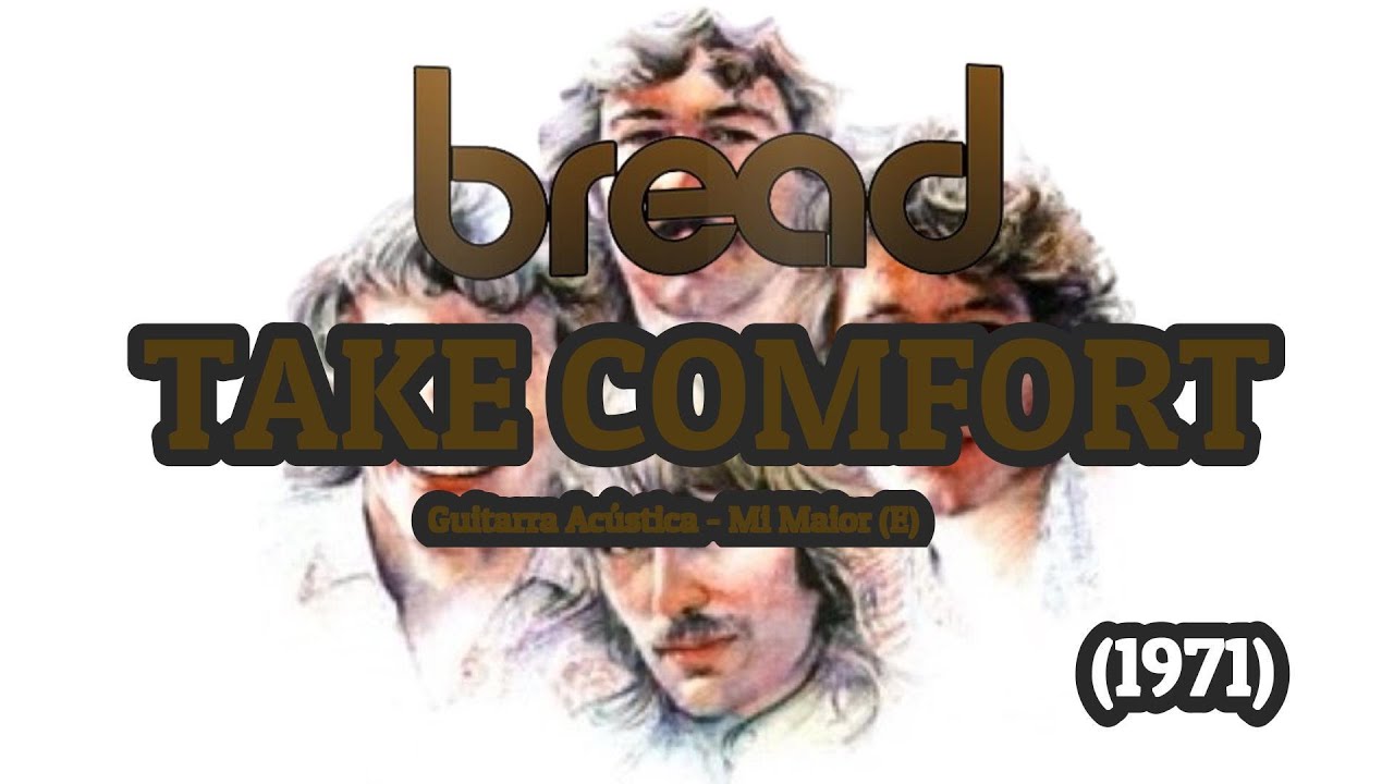 Bread - Take Comfort (Lyrics+Chords) (Gt) (G) (1971) (IPS)