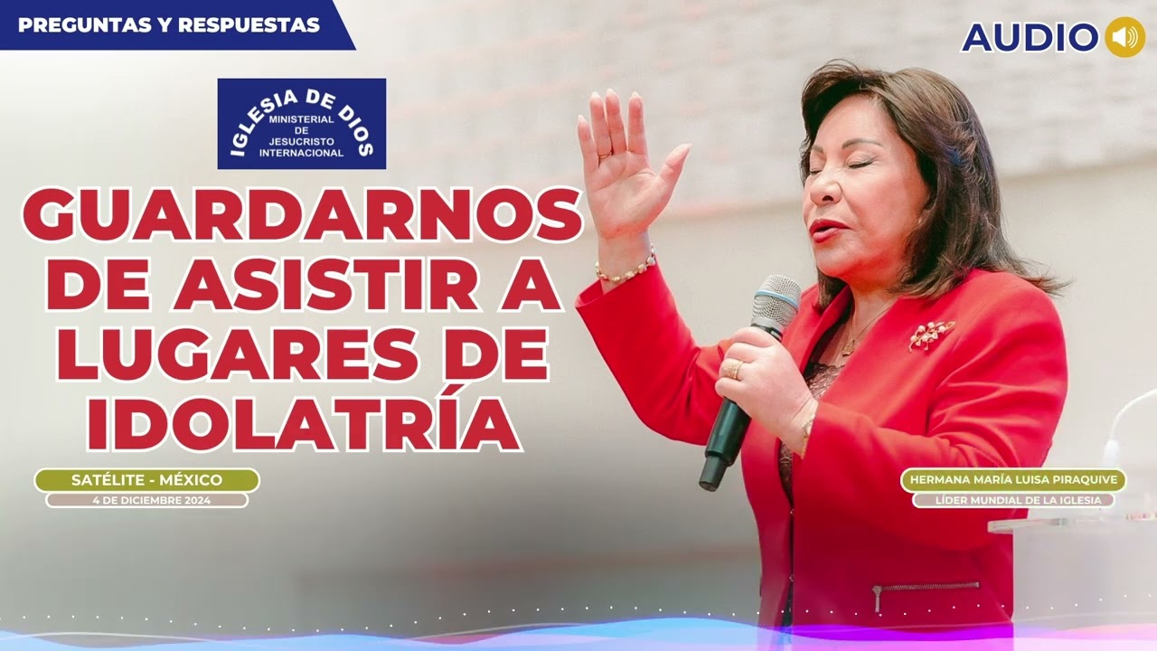 Guardarnos de asistir a lugares de idolatría - Hna. María Luisa Piraquive #IDMJI