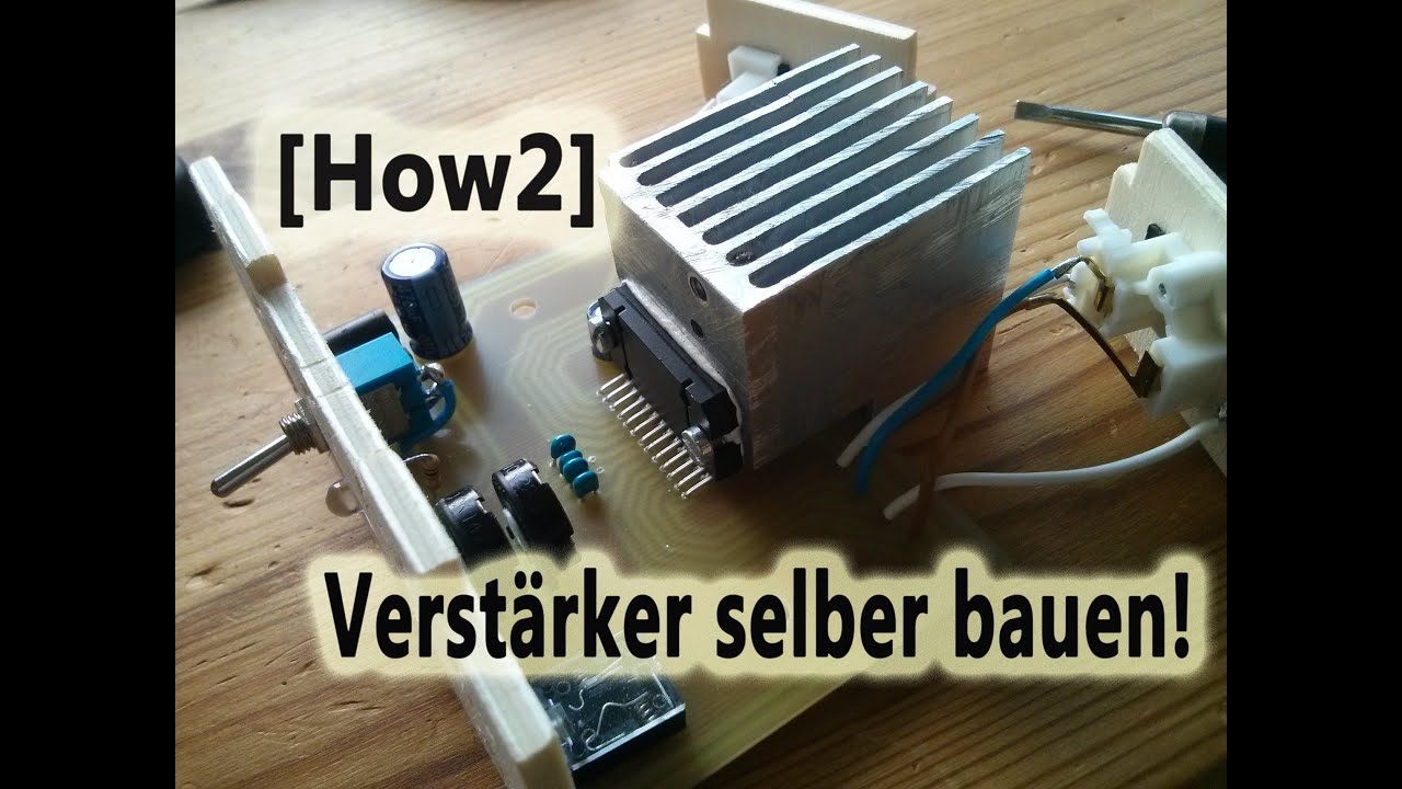 [How2] Audioverstärker selber bauen!