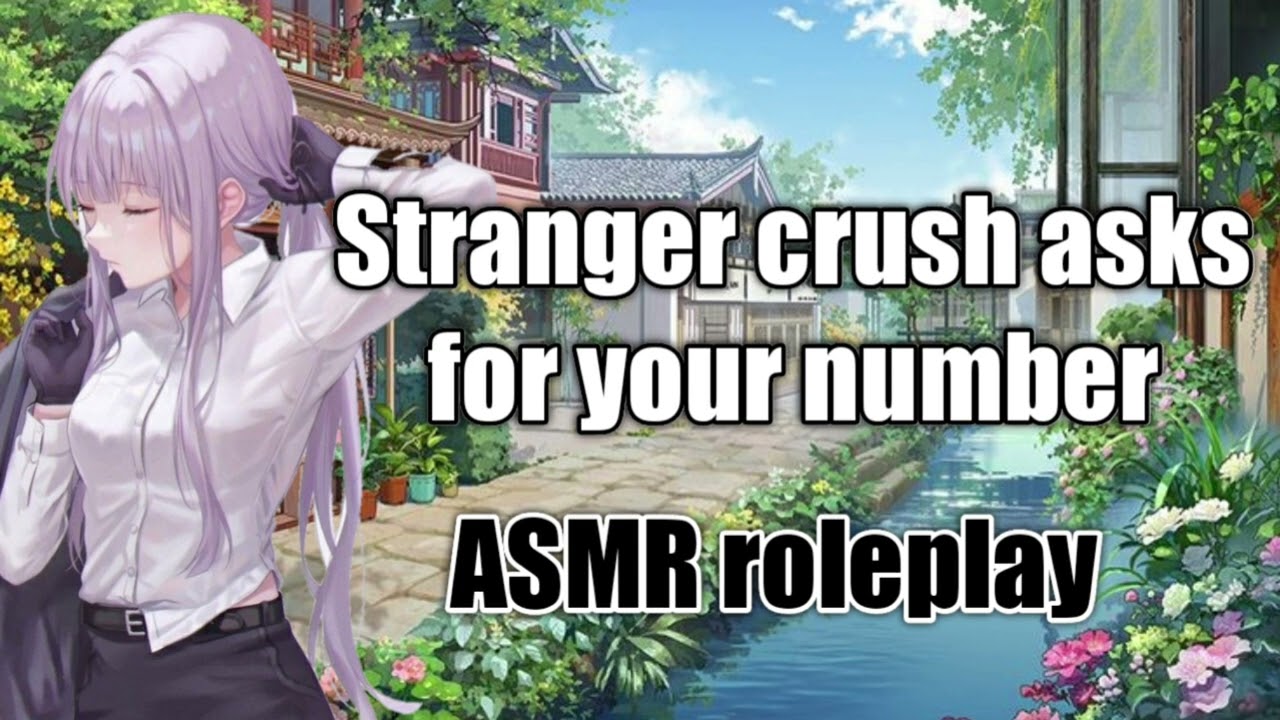 Stranger crush asks for your number - [F4A] {Strangers to more} {Crush} - ASMR girlfriend roleplay